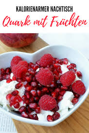 Kalorienarmer Nachtisch Quark Mit Fruchten Einfacher Nachtisch Kalorienarme Desserts Gesundes Essen