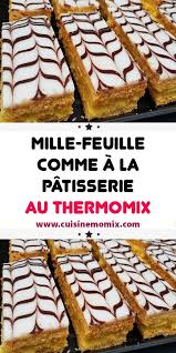 Mille Feuille Comme A La Patisserie Au Thermomix En 2020 Recette Thermomix Dessert Patisserie Recette Dessert