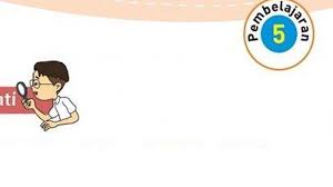 Lengkap Kunci Jawaban Tema 1 Kelas 3 Sd Hal 132 133 135 Buku Tematik Subtema 3 Pembelajaran 5 Tribun Sumsel