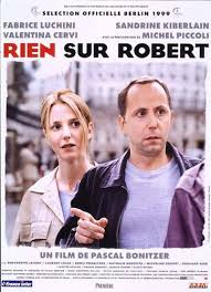 Fabrice luchini, sandrine kiberlain starring: Nothing About Robert Aka Rien Sur Robert 1999 Pascal Bonitzer Fabrice Luchini Sandrine Kiberlain Valentina Cervi Rarefilm