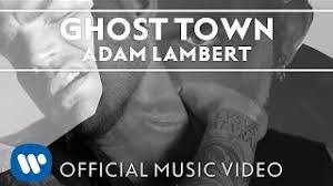 Adam Lambert Ghost Town Official Music Video Youtube