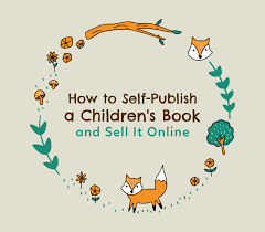 Maybe you would like to learn more about one of these? How To Self Publish A Children S Book And Sell It Online Rushpr News