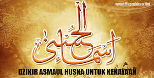 Check spelling or type a new query. Dzikir Asmaul Husna Untuk Kekayaan Dan Rezeki Berlimpah Masrukhan Net