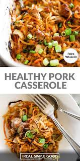 Healthy Pork Casserole Paleo Whole30 Recipe Ground Pork Recipes Healthy Pork Pork Casserole