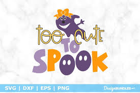 All of our downloads include an image, silhouette file, and.svg file. Too Cute To Spook Svg File