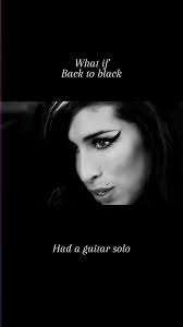 What if back to black had a guitar solo?, ., ., ., ., #guitar #amywinehouse  #guitar #solo #electricguitar