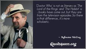 The quotable doctor who is an unofficial publication. Doctor Who Is Not As Literary As The Lord Of The Rings And The Hobbit Is