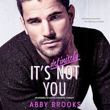 Amazon.com: It's Definitely Not You: An Enemies-To-Lovers Romantic Comedy  (The Hutton Family): 9798228032712: Brooks, Abby, Walker, Benjamin D,  Jayne, Pippa: Books