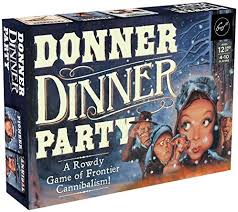 If you are a game lover (or are just looking for some excitement), consider playing these games—some bought, some improvised—at your next dinner party. Chronicle Books Donner Dinner Party A Rowdy Game Of Frontier Cannibalism Weird Games For Parties Wild West Frontier Game Board Games Amazon Canada