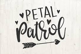 Download Petal Patrol Svg File Flower Girl Svg Wedding Svg Bridal Svg 409158 Svgs Design Bundles
