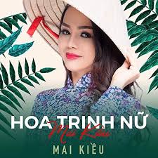 Play Hoa Trinh Nữ by Mai Kiều