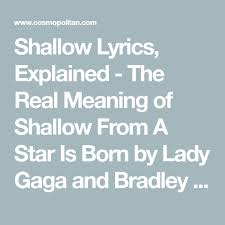 Do You Even Know The Real Meaning Behind Shallow From A Star Is Born Lady Gaga Lyrics A Star Is Born Funeral Songs