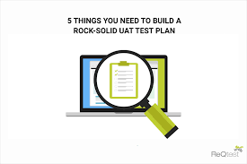 Uat Test Plan 5 Things To Build A Rock Solid Uat Plan Reqtest