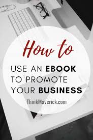 Learn How To Use An Book To Promote Your Business 7 Rules To Create An Awesome Ebook To M Ebook Marketing Online Marketing Strategies Email Marketing Strategy