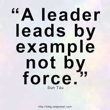 Lead By Example Lead By Example Quotes Be An Example Quotes Lead By Example