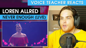 Check spelling or type a new query. Loren Allred Never Enough Voice Teacher Reacts Youtube