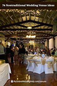 76 Unique Non Traditional Wedding Venue Ideas Nontraditional Wedding Wedding Venues Traditional Wedding