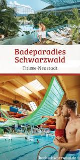 Badeparadies Schwarzwald Schwarzwald Urlaub Erlebnisbad Titisee