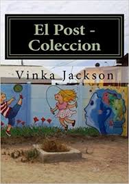 Vinka pasos during read to succeed literacy gala at renaissance hollywood hotel in hollywood, california, united states. El Post Vinka Jackson Complete Articles Spanish Edition Jackson Vinka 9781494951993 Amazon Com Books