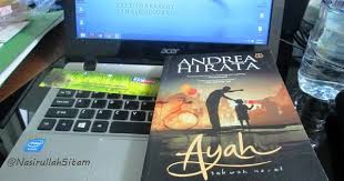 Cinta aryana kurniaan yang tidak ternilai dari yang maha esa. Review Novel Ayah Andrea Hirata Nasirullah Sitam