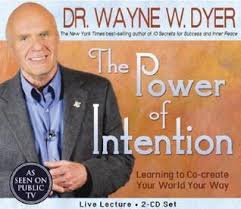 The Power of Intention by Wayne W. Dyer