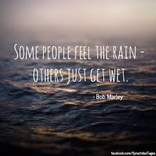 Some People Feel The Rain Others Just Get Wet In 2020 Inspirierende Spruche Freundschaft Zitate Zitate
