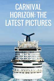 The Very Latest Pictures Of The Soon To Be Released Carnival Horizon Carnival Horizon Cruise Ship Pictures Carnival Cruise Line