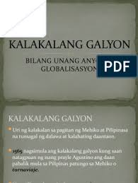 Globalization is an economic concept that works by easing the. Kalakalang Galyon