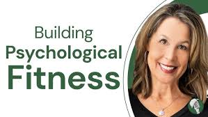 Building Psychological Fitness