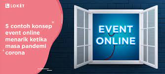 5 Contoh Konsep Event Online Menarik Ketika Masa Pandemi Corona Loket Com