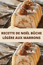 Recette De Noel Buche Legere Aux Marrons Page 2 Recettes Du Monde Recette Recettes Noel Dessert Noel