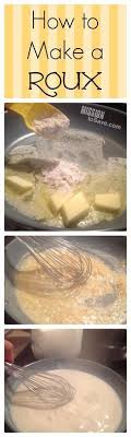 How To Make A Roux For Recipes Recette Recettes De Cuisine Et Trucs De Cuisine