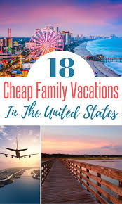 These Cheap Family Vacation Destinations In The Us May Surprise You In 2020 Family Vacation Travel Cheap Family Vacations Affordable Family Vacations