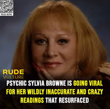 Psychic Sylvia Browne's wildly inaccurate readings are going viral,  including her failed predictions