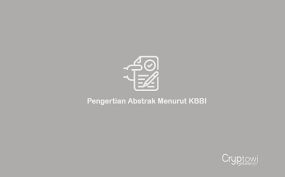 Maybe you would like to learn more about one of these? Pengertian Abstrak Lengkap Menurut Kbbi Dan Para Ahli