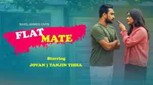 Flatmate(reupload) | ফ্ল্যাট মেইট | Jovan | Tisha | Siam | Navil | Bangla  Romantic Drama 2019