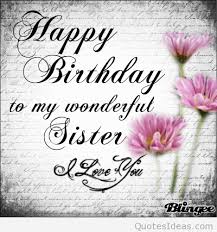 Quotes About Birthday Sister 34 Quotes