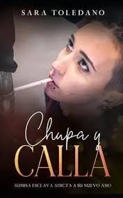 Chupa Y Calla : Sumisa Esclava Adicta A Su Nuevo Amo