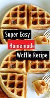 Super Easy Homemade Waffle Recipe Dessert Cake Recipes Homemade Waffles Waffles Recipe Homemade Easy Homemade Waffle
