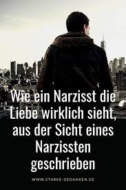 Wie Ein Narzisst Die Liebe Wirklich Sieht Aus Der Sicht Eines Narzissten Geschrieben