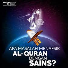 By noor aziah mamat 6334 views. Apa Masalah Menafsir Al Quran Dengan Sains Askislam