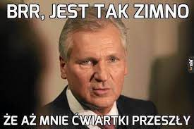 Były prezydent aleksander kwaśniewski w dniu 15 listopada kończy 63 lata. Aleksander Kwasniewski Ma Urodziny Memy Skonczy 65 Lat Przypominamy Kultowe Memy Ktore Staly Sie Hitem Internetu Dziennik Zachodni