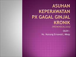 Stadium 1 adalah kerusakan ginjal dengan fungsi ginjal yang masih normal, stadium 2 kerusakan ginjal dengan. Asuhan Keperawatan Px Gagal Ginjal Kronik Hemodialisis Ppt Download