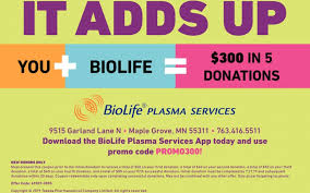 It Adds Up Biolife Plasma Services