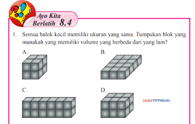 Latihan soal dan kunci jawaban serta cata pembahasan. Jawaban Matematika Kelas 8 Ayo Kita Berlatih 8 4 Semester 2 Hal 165 167 Semua Balok Kecil Memiliki Jagotutorial
