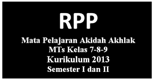 Rpp revisi 2016 akidah akhlak kelas 7 mts rpp diva pendidikan. Rpp Akidah Akhlak Mts K 2013 Kelas 7 8 9 Semester 1 Dan 2 Mayfile