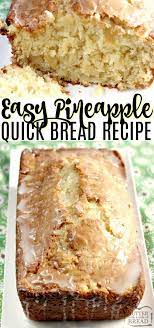 Pineapple Quick Bread Bread Recipes Sweet Bread Recipes Homemade Dessert Recipes