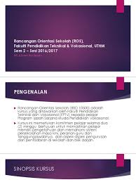 Bidang teknologi kejuruteraan elektrik dan elektronik. Rancangan Orientasi Sekolah Ros Fakulti Pendidikan Teknikal Vokasional Uthm Sem 2 Sesi 2016 2017