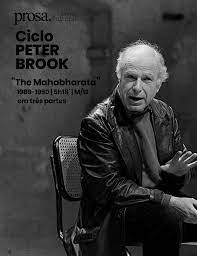 REALIZADO] Bilhetes Ciclo PETER BROOK | The Mahabharata Parte II - PROSA -  Plataforma Cultural