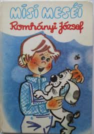 József romhányi was born on march 8, 1921 in nagytétény, hungary. Romhanyi Jozsef Misi Mesei Bookline